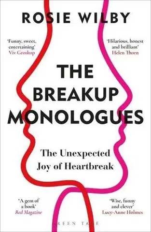 Partnerstvo The Breakup Monologues - Rosie Wilby