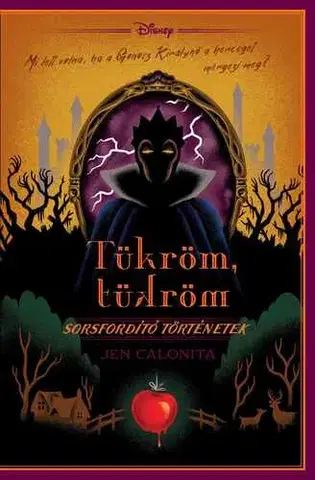 Rozprávky Disney - Tükröm, tükröm - Jen Calonita