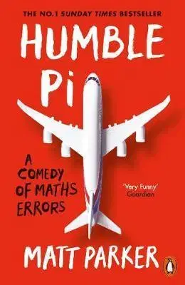 Prírodné vedy - ostatné Humble Pi - A Comedy of Maths Errors - Matt Parker
