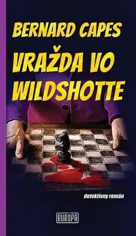 Detektívky, trilery, horory Vražda vo Wildshotte - Bernard Capes