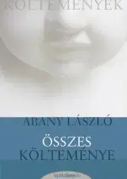 Svetová beletria Arany László összes költeménye - László Arany
