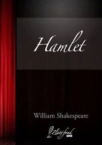 Dráma, divadelné hry, scenáre Hamlet - William Shakespeare