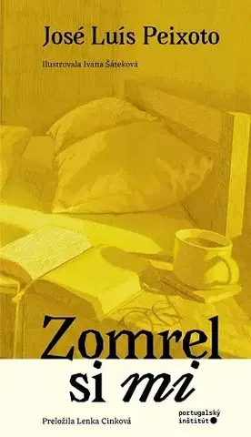 Novely, poviedky, antológie Zomrel si mi - José L. Peixoto