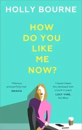 Cudzojazyčná literatúra How Do You Like Me Now - Bourne Holly