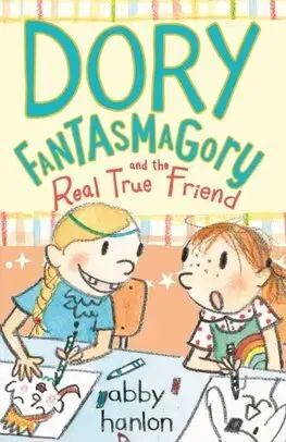 Rozprávky Dory Fantasmagory and the Real True Friend - Abby Hanlon