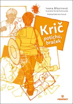 Pre deti a mládež - ostatné Krič potichu, braček - Ivona Březinová