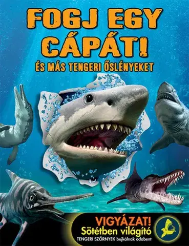 Príroda Fogj egy cápát! - És más tengeri őslényeket
