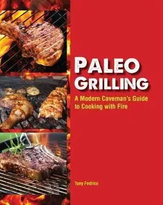 Grilovanie, Wok Paleo Grilling - Tony Frederico