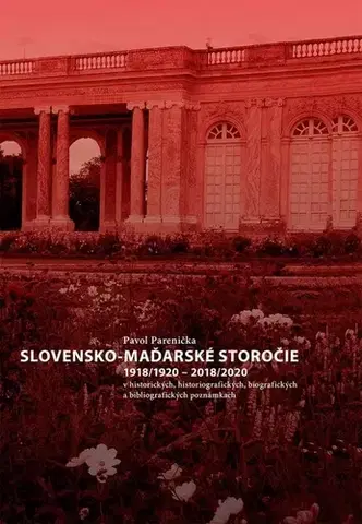 Slovenské a české dejiny Slovensko-maďarské storočie - Pavol Parenička