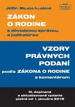 Zákony, zbierky zákonov Zákon o rodine s dôvodovou správou, a judikatúrou - Milada Illášová