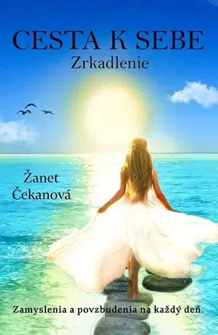 Rozvoj osobnosti Cesta k sebe - Zrkadlenie - Žanet Čekanová