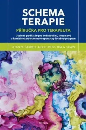 Psychológia, etika Schematerapie - Ida A. Shaw,Joan Farell,Neele Reiss