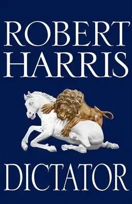 Cudzojazyčná literatúra Dictator - Robert Harris