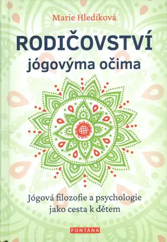 Joga, meditácia Rodičovství jógovýma očima - Marie Hledíková