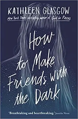 V cudzom jazyku How to Make Friends with the Dark - Kathleen Glasgow