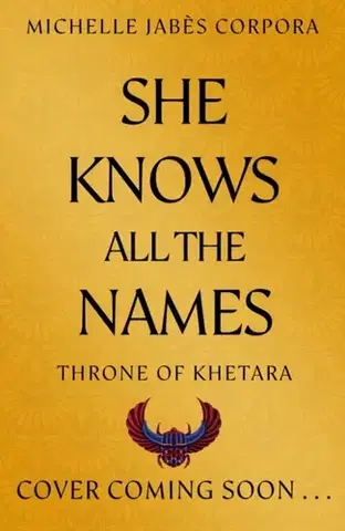 Young adults Throne of Khetara: She Knows All the Names - Michelle Jabes Corporas