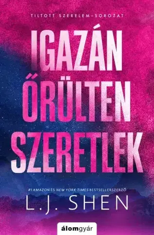 Erotická beletria Igazán őrülten szeretlek - L. J. Shen