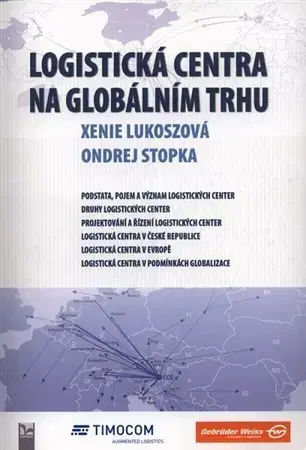 Podnikanie, obchod, predaj Logistická centra na globálním trhu - Xenie Lukoszová