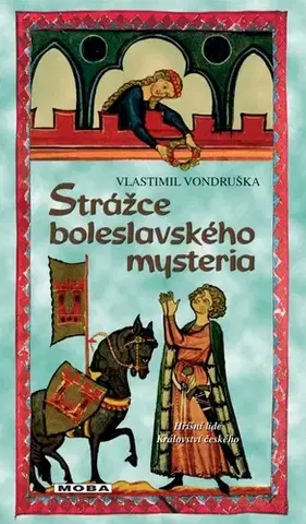 Historické romány Strážce boleslavského mystéria, 4. vydanie - Vlastimil Vondruška