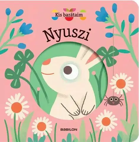 Leporelá, krabičky, puzzle knihy Kis barátaim - Nyuszi - Magali Attiogbé,Orsolya Fenyvesi
