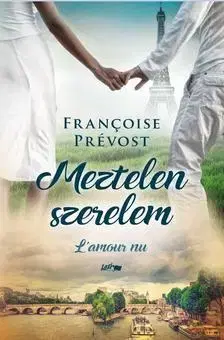 Sci-fi a fantasy Meztelen szerelem - Prévost Antoine Francois