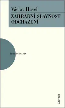 Dráma, divadelné hry, scenáre Zahradní slavnost, Odcházení - Havel Václav