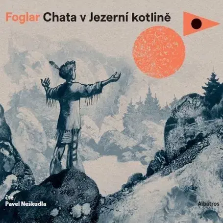 Beletria - ostatné Albatros Chata v Jezerní kotlině
