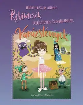 Rozprávky Rebimesék 1. - Félősöknek és bátraknak - Varázslények - Andrea Nádasi-Ozsvár
