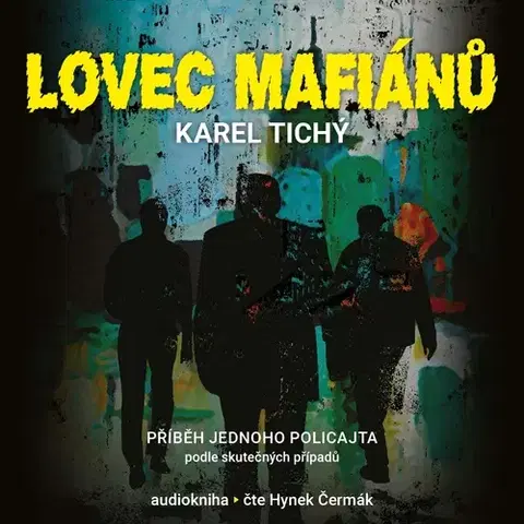 Detektívky, trilery, horory Tichý Karel Lovec mafiánů