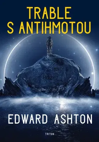 Sci-fi a fantasy Trable s antihmotou - Edward Ashton