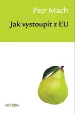 Politológia Jak vystoupit z EU - Petr Mach