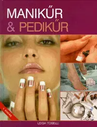 Zdravie, životný štýl - ostatné Manikűr & pedikűr - Leigh Toselli