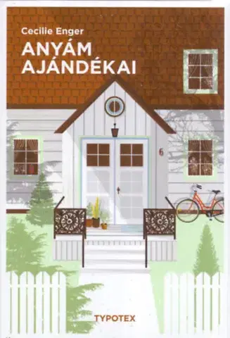 Beletria - ostatné Anyám ajándékai - Cecilie Enger