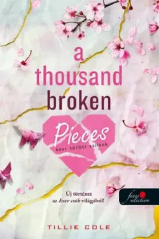 Young adults A Thousand Broken Pieces - Ezer törött szilánk - Ezer csók 2. - Tillie Coleová