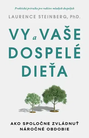 Partnerstvo Vy a vaše dospelé dieťa - Laurence Steinberg
