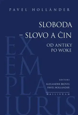 Sociológia, etnológia Sloboda – slovo a čin - Pavel Hollander