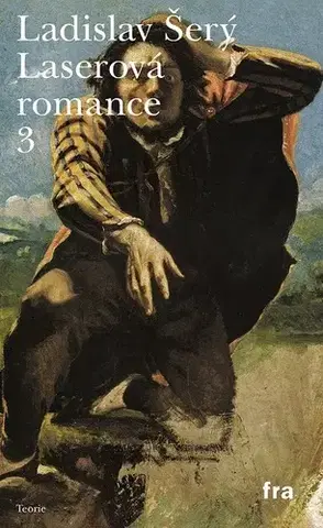 Česká beletria Laserová romance 3 - Ladislav Šerý