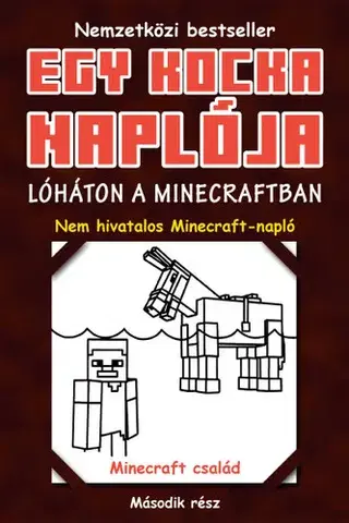 Dobrodružstvo, napätie, western Egy kocka naplója 2: Lóháton a Minecraftban - Kolektív autorov,Gergely Kamper