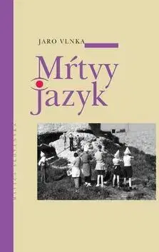 Novely, poviedky, antológie Mŕtvy jazyk - Jaroslav Vlnka