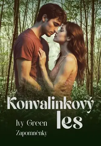 Romantická beletria Konvalinkový les - Ivy Green