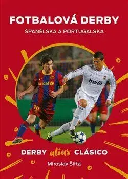 Futbal, hokej Fotbalová derby Španělska a Portugalska - Miroslav Šifta