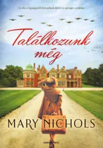 Svetová beletria Találkozunk még - Mary Nichols