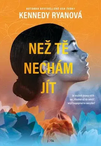 Romantická beletria Než tě nechám jít - Kennedy Ryan