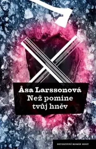 Detektívky, trilery, horory Než pomine tvůj hněv - Äsa Larssonová,Jana Holá