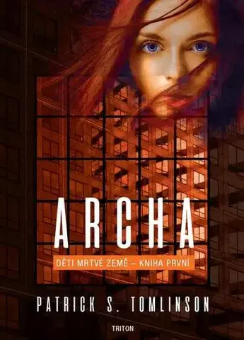 Sci-fi a fantasy Archa - Patrick S. Tomlinson