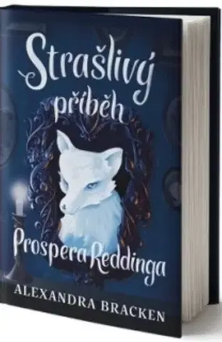 Fantasy, upíri Strašlivý příběh Prospera Reddinga - Alexandra Bracken
