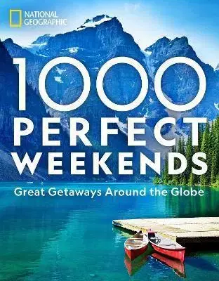 Obrazové publikácie 1,000 Perfect Weekends - Geographic National