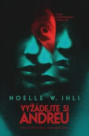 Detektívky, trilery, horory Vyžádejte si Andreu - Noelle W. Ihli