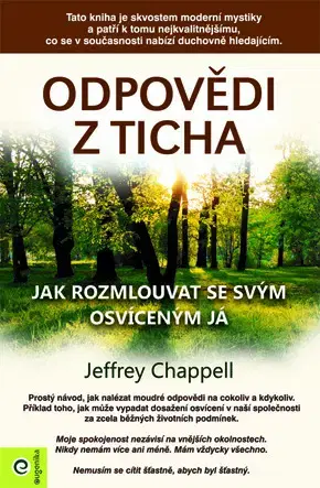Mystika, proroctvá, záhady, zaujímavosti Odpovědi z ticha - Jeffrey Chappell