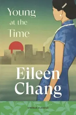 Svetová beletria Young at the Time - Eileen Chang
